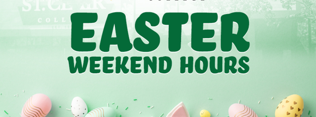 "Easter Weekend Hours"